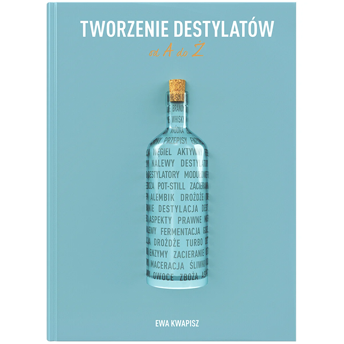 Bok "Framställning av destillat från A till Ż" (på polska)